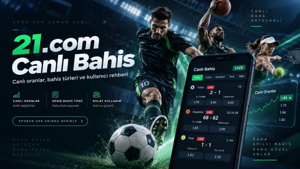 21.com canlı bahis
