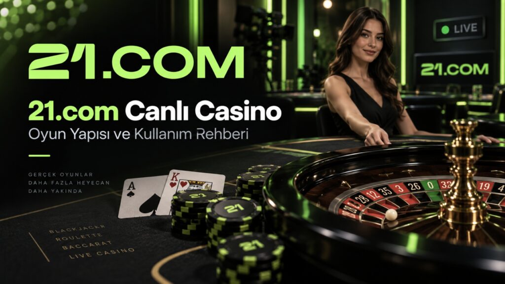 21.com canlı casino